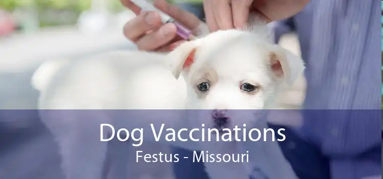 Dog Vaccinations Festus - Missouri