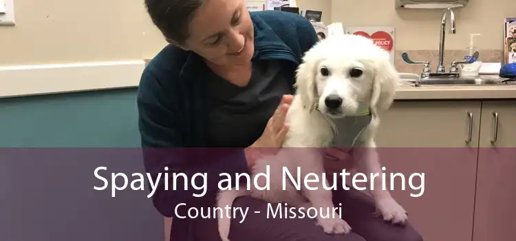 Spaying and Neutering Country - Missouri
